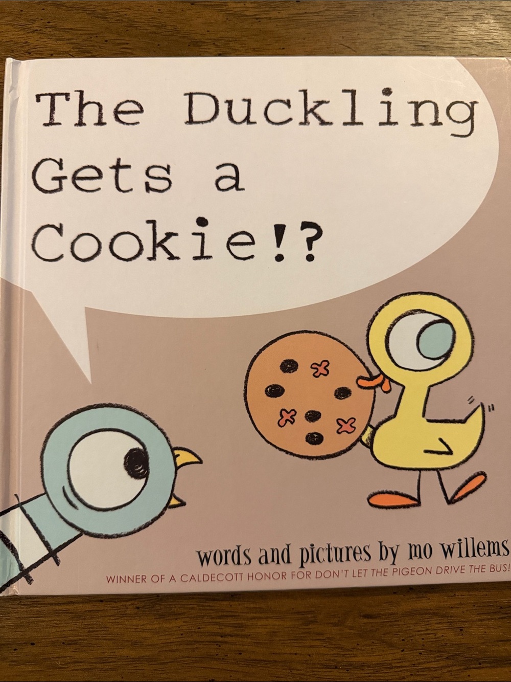 The Duckling Gets A Cookie by Mo Willems.